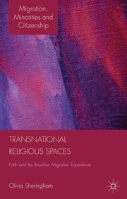 Cover of Transnational Religious Spaces Faith And The Brazilian Migration Experience by Olivia Sheringham