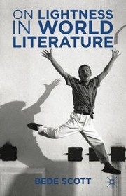 Front cover of On Lightness in World Literature by Bede Scott