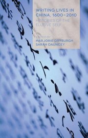 Front cover of Writing Lives in China 16002010 by Marjorie Dryburgh