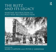 Cover of The Blitz and Its Legacy by Mark Clapson