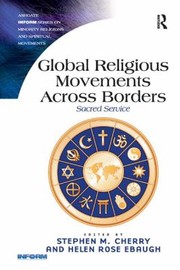 Front cover of Global Religious Movements Across Borders Sacred Service by Stephen Cherry
