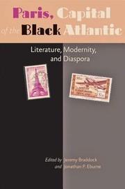 Front cover of Paris Capital Of The Black Atlantic Literature Modernity And Diaspora by Jeremy Braddock