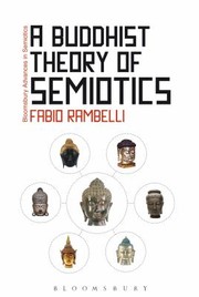 Front cover of A Buddhist Theory of Semiotics
            
                Bloomsbury Advances in Semiotics by Fabio Rambelli