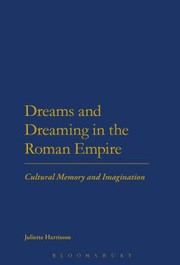 Front cover of Dreams and Dreaming in the Roman Empire by Juliette Harrisson