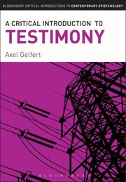 Front cover of A Critical Introduction to Testimony by Axel Gelfert