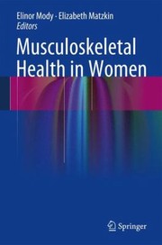 Front cover of Musculoskeletal Health in Women by Elinor Mody