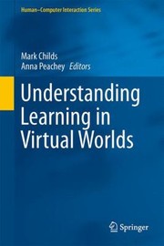 Cover of Understanding Learning In Virtual Worlds by Mark Childs
