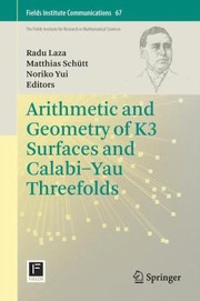 Front cover of Arithmetic And Geometry Of K3 Surfaces And Calabiyau Threefolds by Radu Laza