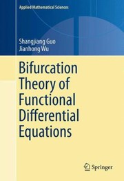 Front cover of Bifurcation Theory Of Functional Differential Equations by Shangjiang Guo