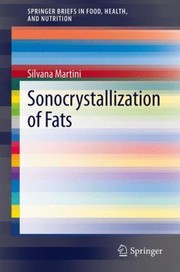 Front cover of Sonocrystallization of Fats
            
                Springerbriefs in Food Health and Nutrition by Silvana Martini