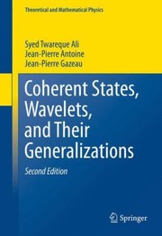 Front cover of Coherent States Wavelets and Their Generalizations
            
                Theoretical and Mathematical Physics by Syed Twareque