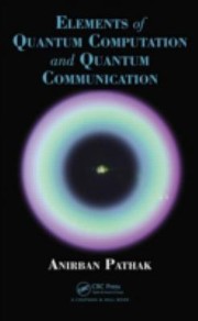 Front cover of Elements Of Quantum Computation And Quantum Communication by Anirban Pathak