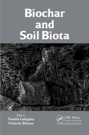 Front cover of Biochar And Soil Biota by Natalia Ladygina