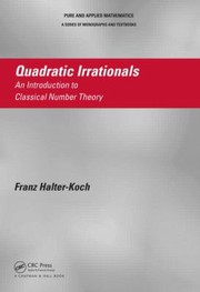 Front cover of Quadratic Irrationals An Introduction To Classical Number Theory by Franz Halter