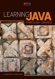 Cover of Learning Java Through Games by Lubomir Stanchev