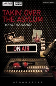 Cover of Takin Over The Asylum by Donna Franceschild