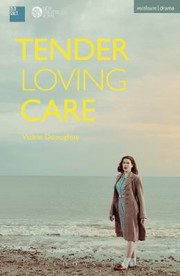 Cover of Tender Loving Care Modern Plays by Vickie Donoghue