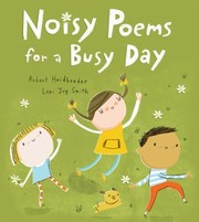 Front cover of Noisy Poems For A Busy Day by Robert Heidbreder