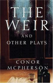 Front cover of The weir and other plays by Conor McPherson