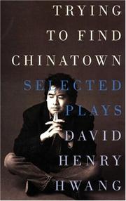 Front cover of Trying to find Chinatown by David Henry Hwang