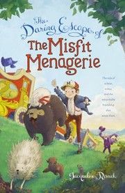 Cover of The Daring Escape Of The Misfit Menagerie by Jacqueline Resnick