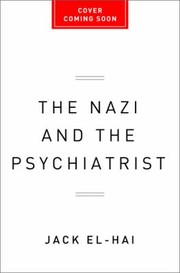 Front cover of The Nazi and the Psychiatrist by Jack El