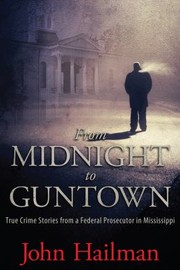 Front cover of From Midnight to Guntown by John Hailman