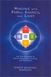 Front cover of Healing with form, energy and light by Tenzin Wangyal
