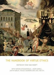 Front cover of The Handbook Of Virtue Ethics by Stan van