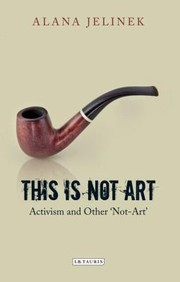 Front cover of This is Not Art by Alana Jelinek