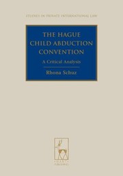 Front cover of The Hague Child Abduction Convention A Critical Analysis by Rhona Schuz