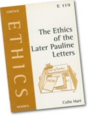 Cover of The Ethics Of The Later Pauline Letters by Colin Hart