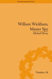 Cover of William Wickham Master Spy by Michael Durey