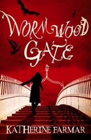 Front cover of Wormwood Gate by Katherine Farmar