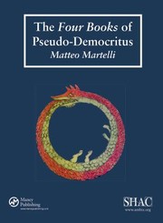 Front cover of The Four Books of PseudoDemocritus Sources of Alchemy and Chemistry by Matteo Martelli