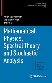 Cover of Mathematical Physics Spectral Theory And Stochastic Analysis by Michael Demuth
