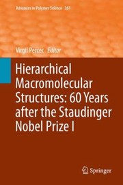 Front cover of Hierarchical Macromolecular Structures 60 Years After The Staudinger Nobel Prize by Akihiro Abe