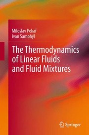 Front cover of The Thermodynamics Of Linear Fluids And Fluid Mixtures by Miloslav Peka