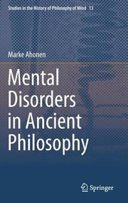 Front cover of Mental Disorders In Ancient Philosophy by Marke Ahonen