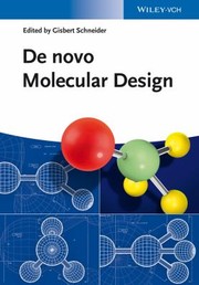 Front cover of De Novo Molecular Design by Gisbert Schneider
