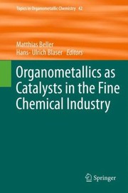 Front cover of Organometallics As Catalysts In The Fine Chemical Industry by Matthias Beller