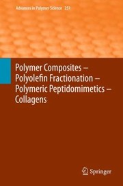 Front cover of Polymer Composites Polyolefin Fractionation Polymeric Peptidomimetics Collagens by Akihiro Abe