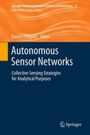 Front cover of Autonomous Sensor Networks Collective Sensing Strategies For Analytical Purposes by Daniel Filippini