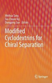 Front cover of Modified Cyclodextrins For Chiral Separation by Weihua Tang