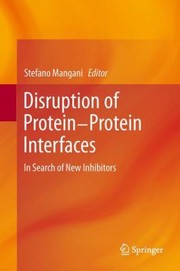Front cover of Disruption Of Proteinprotein Interfaces In Search Of New Inhibitors by Stefano Mangani