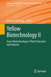 Front cover of Yellow Biotechnology Insect Biotechnology In Plant Protection And Industry by Nicole Mika