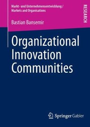 Front cover of Organizational Innovation Communities by Bastian Bansemir