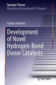 Front cover of Development Of Novel Hydrogenbond Donor Catalysts by Tsubasa Inokuma
