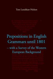 Front cover of Prepositions In English Grammars Until 1801 With A Survey Of The Western European Background by Tom Lundskaer