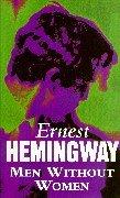 Front cover of Men Without Women by Ernest Hemingway